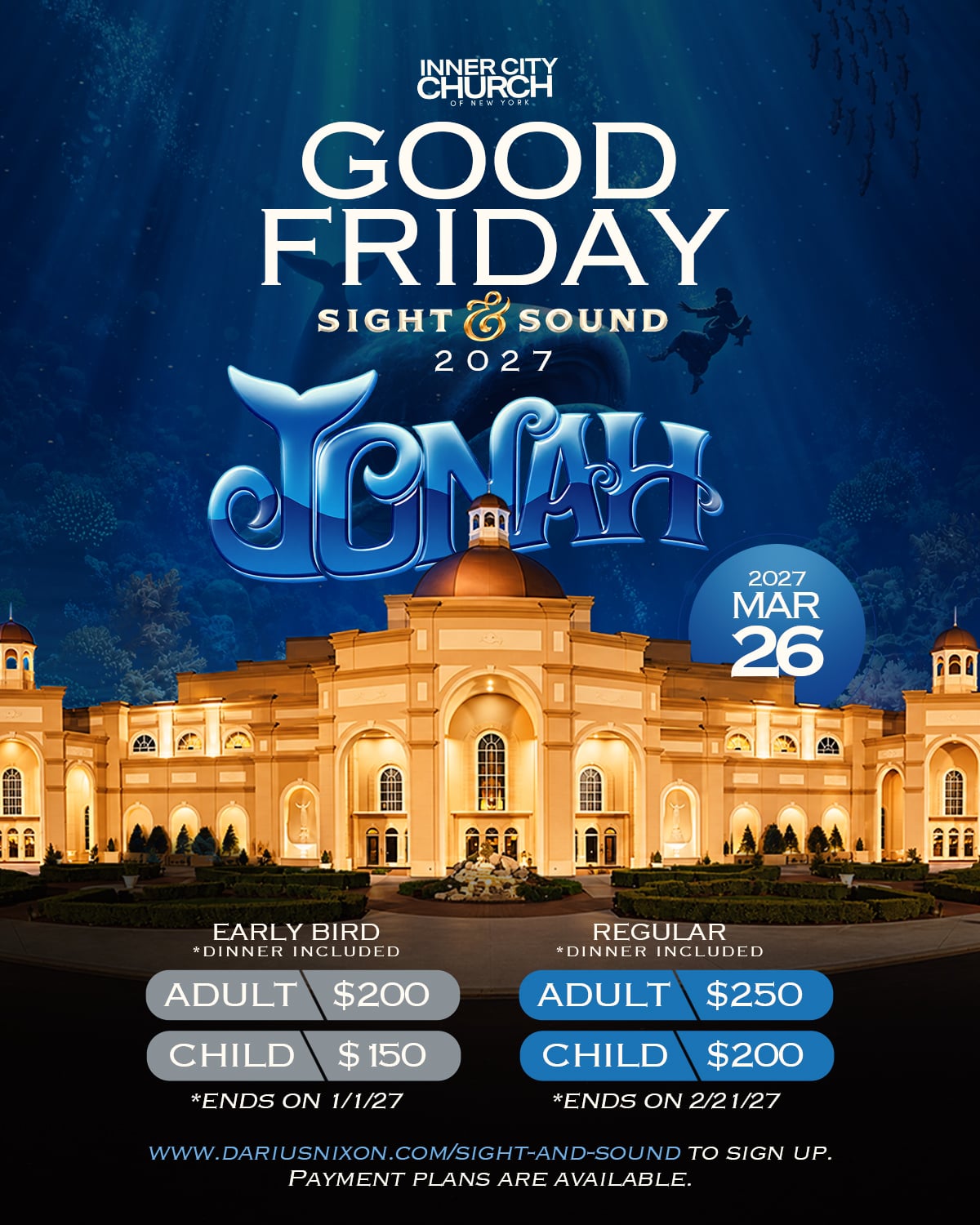 Good Friday Sight and Sound 2027 flyer for Jonah on March 26, 2027. Early bird: adult $200, child $150, ends January 1, 2027. Regular: adult $250, child $200, ends February 21, 2027. Dinner included.